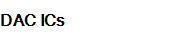 DAC ICs