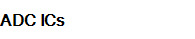 ADC ICs